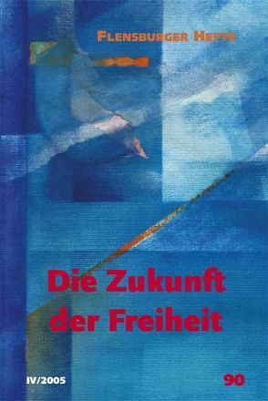 Die Zukunft der Freiheit von Bauer,  Joachim, Bechtolsheim,  Katharina von, Berndt,  Stefan, Emendörfer,  Veronika, Engelhard,  Michael, Ewertowski,  Jörg, Ewertowski,  Ruth, Hasselberg,  Renate, Jorberg,  Thomas, Krampen,  Ingo, Kullak-Ublick,  Henning, Laudert,  Andreas, Ravagli,  Lorenzo, Scholl-Latour,  Peter, Weirauch,  Wolfgang, Zekri,  Sonja