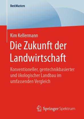 Die Zukunft der Landwirtschaft von Kellermann,  Kim