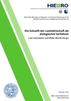 Die Zukunft der Landwirtschaft als dialogisches Verfahren von Braun,  Gerald, Laschewski,  Lutz, Sucharowski,  Wolfgang, Wendt,  Widar