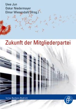 Die Zukunft der Mitgliederpartei von Jun,  Uwe, Niedermayer,  Oskar, Wiesendahl,  Elmar