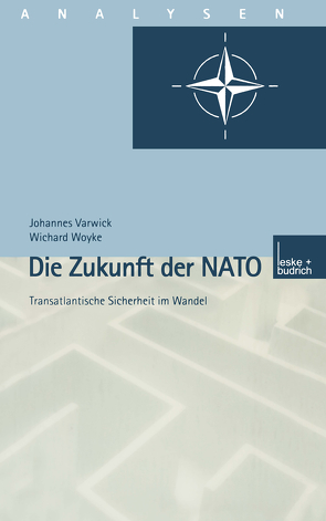 Die Zukunft der NATO von Varwick,  Johannes