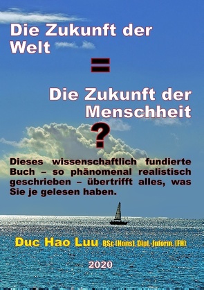 Die Zukunft der Welt=Die Zukunft der Menschheit? von Luu,  Duc Hao