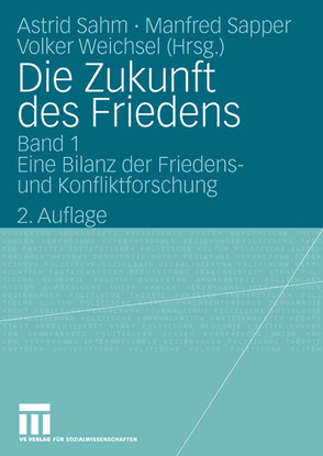 Die Zukunft des Friedens von Sahm,  Astrid, Sapper,  Manfred, Weichsel,  Volker