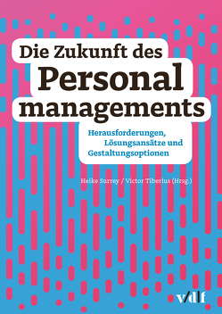 Die Zukunft des Personalmanagements von Surrey,  Heike, Tiberius,  Victor