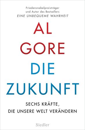 Die Zukunft von Emmert,  Anne, Gore,  Al, Pfeiffer,  Thomas, Roller,  Werner