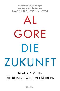 Die Zukunft von Emmert,  Anne, Gore,  Al, Pfeiffer,  Thomas, Roller,  Werner