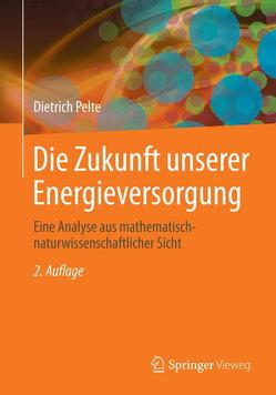 Die Zukunft unserer Energieversorgung von Pelte,  Dietrich