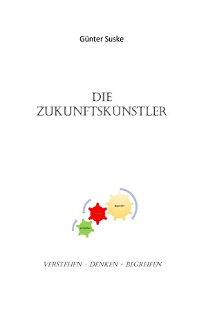 Die Zukunftskünstler von Suske,  Günter