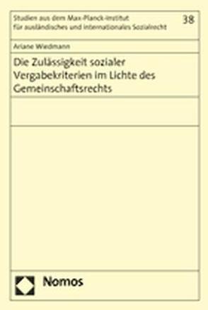Die Zulässigkeit sozialer Vergabekriterien im Lichte des Gemeinschaftsrechts von Wiedmann,  Ariane