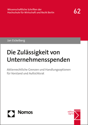 Die Zulässigkeit von Unternehmensspenden von Eickelberg,  Jan