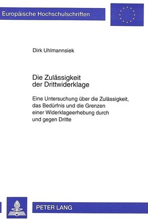 Die Zulässigkeit der Drittwiderklage von Uhlmannsiek,  Dirk