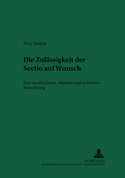 Die Zulässigkeit der «Sectio» auf Wunsch von Markus,  Nora