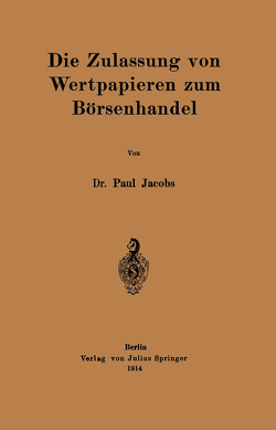 Die Zulassung von Wertpapieren zum Börsenhandel von Jacobs,  Paul