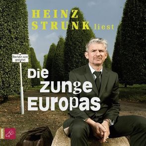 Die Zunge Europas von Strunk,  Heinz