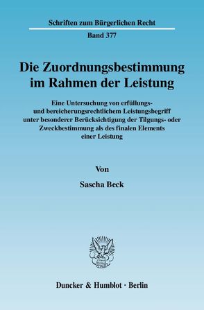 Die Zuordnungsbestimmung im Rahmen der Leistung. von Beck,  Sascha