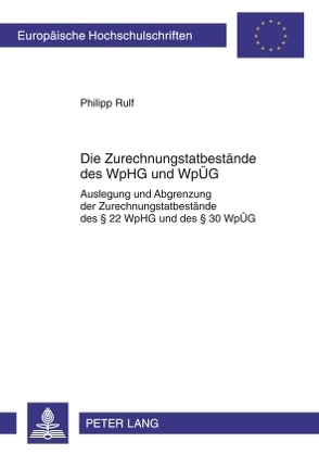 Die Zurechnungstatbestände des WpHG und WpÜG von Rulf,  Philipp