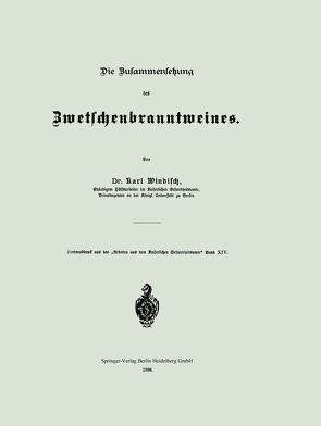 Die Zusammensetzung des Zwetschenbranntweines von Windisch,  Karl