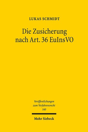 Die Zusicherung nach Art. 36 EuInsVO von Schmidt,  Lukas