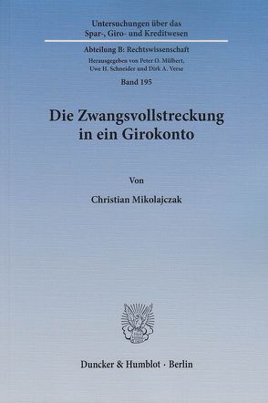 Die Zwangsvollstreckung in ein Girokonto. von Mikolajczak,  Christian