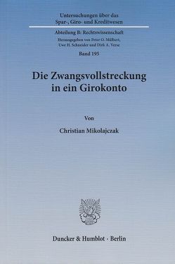 Die Zwangsvollstreckung in ein Girokonto. von Mikolajczak,  Christian