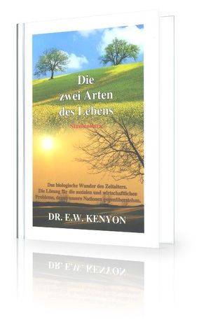 Die zwei Arten des Lebens von Kenyon,  E.W.