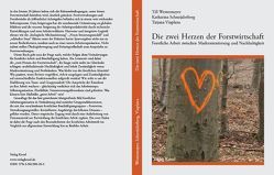 Die zwei Herzen der Forstwirtschaft von Schneijderberg,  Katharina, Viaplana,  Tatjana, Westermayer,  Till