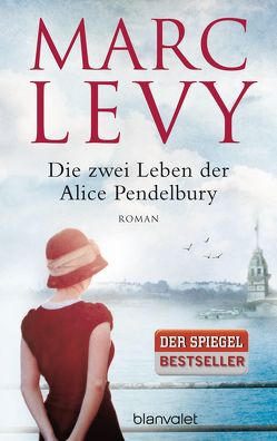 Die zwei Leben der Alice Pendelbury von Hagedorn,  Eliane, Levy,  Marc, Runge,  Bettina