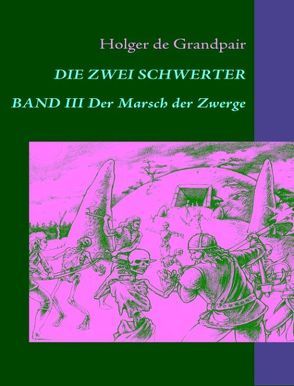 Die Zwei Schwerter, Band 3 von Grandpair,  Holger de