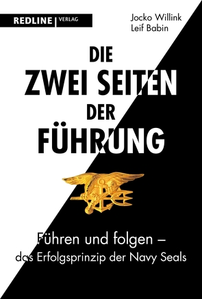 Die zwei Seiten der Führung von Babin,  Leif, Wegberg,  Jordan, Willink,  Jocko