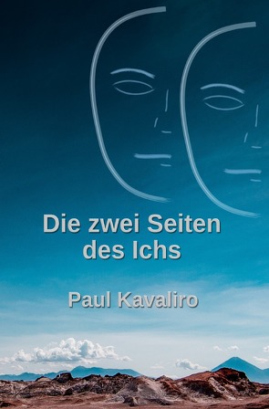 Die zwei Seiten des Ichs von Kavaliro,  Paul