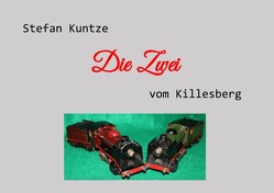 Die Zwei vom Killesberg von Kuntze,  Stefan