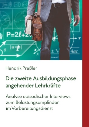 Die zweite Ausbildungsphase angehender Lehrkräfte von Preßler,  Hendrik