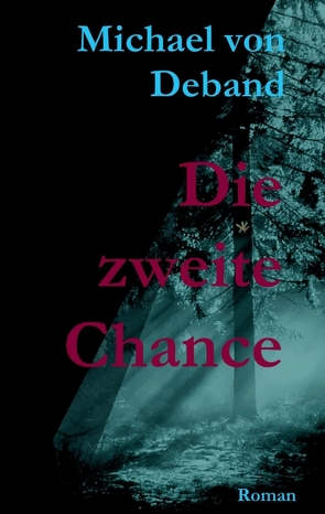 Die zweite Chance von von Deband,  Michael