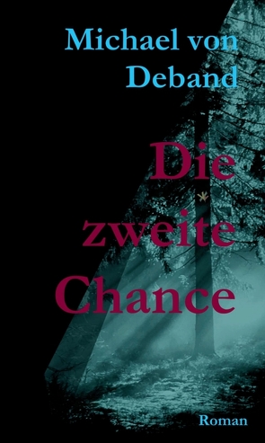 Die zweite Chance von von Deband,  Michael