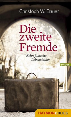 Die zweite Fremde von Bauer,  Christoph W.