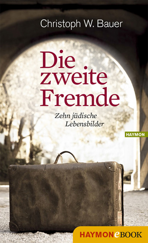 Die zweite Fremde von Bauer,  Christoph W.