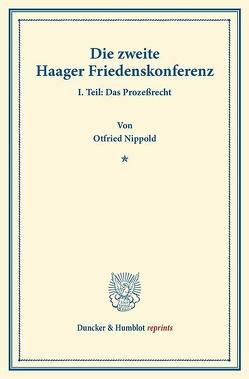 Die zweite Haager Friedenskonferenz. von Nippold,  Otfried