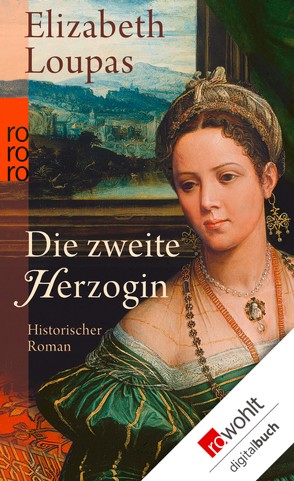 Die zweite Herzogin von Loupas,  Elizabeth, Schünemann,  Anja