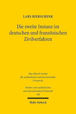 Die zweite Instanz im deutschen und französischen Zivilverfahren von Bierschenk,  Lars