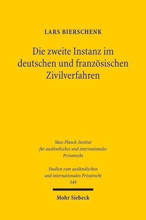 Die zweite Instanz im deutschen und französischen Zivilverfahren von Bierschenk,  Lars