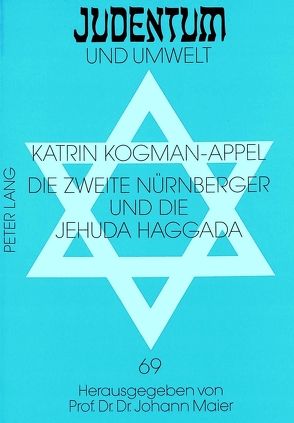 Die zweite Nürnberger und die Jehuda Haggada von Kogman-Appel,  Katrin