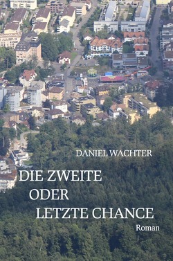 Die zweite oder letzte Chance von Wächter,  Daniel