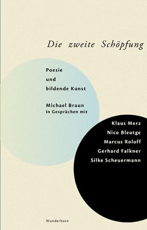 Die Zweite Schöpfung von Bleutge,  Nico, Braun,  Michael, Falkner,  Gerhard, Merz,  Klaus, Roloff,  Marcus, Scheuermann,  Silke