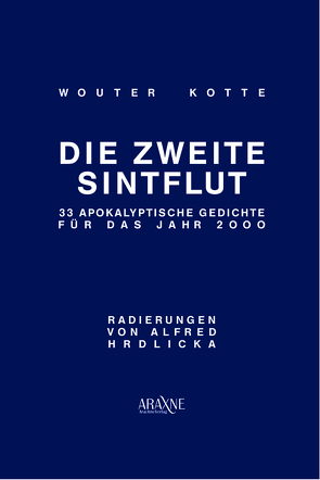 Die zweite Sintflut von Hrdlicka,  Alfred, Kotte,  Wouter