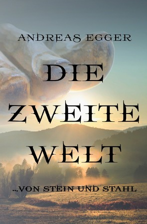 Die Zweite Welt von Egger,  Andreas