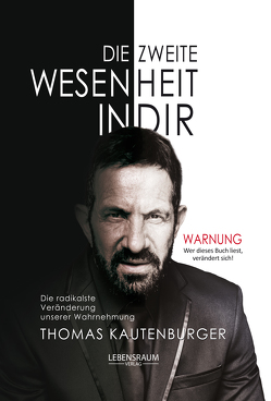 Die Zweite Wesenheit in Dir von Kautenburger,  Thomas