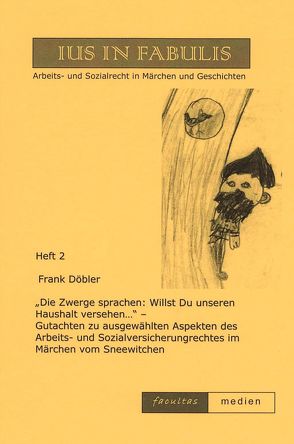 „Die Zwerge sprachen: Willst Du unseren Haushalt versehen…“ von Döbler,  Frank