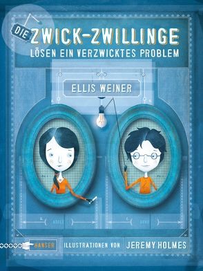 Die Zwick-Zwillinge lösen ein verzwicktes Problem von Holmes,  Jeremy, Stier,  Kattrin, Weiner,  Ellis