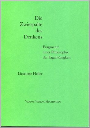 Die Zwiespalte des Denkens von Giel,  Klaus, Heller,  Lieselotte