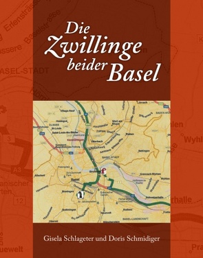 Die Zwillinge beider Basel von Schlageter,  Gisela, Schmidiger,  Doris